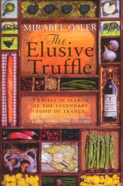 The Elusive Truffle: Travels In Search Of The Legendary Food Of France, EPUB eBook