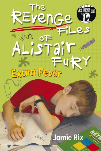 The Revenge Files of Alistair Fury: Exam Fever, EPUB eBook
