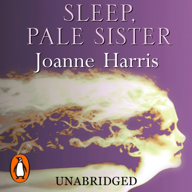 Sleep, Pale Sister : a consuming Gothic tale set in 19th century London from the bestselling author of Chocolat, eAudiobook MP3 eaudioBook