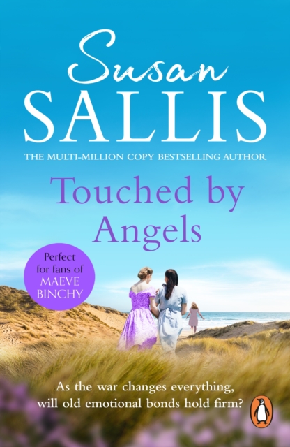 Touched By Angels : a compelling wartime saga capturing the lives and loves of three young women by bestselling author Susan Sallis, EPUB eBook