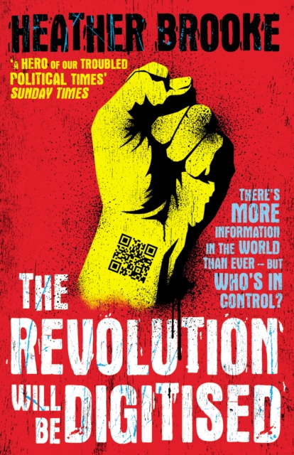The Revolution will be Digitised : Dispatches from the Information War, EPUB eBook