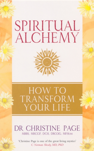 Spiritual Alchemy : How to Transform Your Life, EPUB eBook