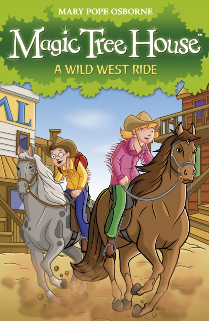 Magic Tree House 10: A Wild West Ride, EPUB eBook