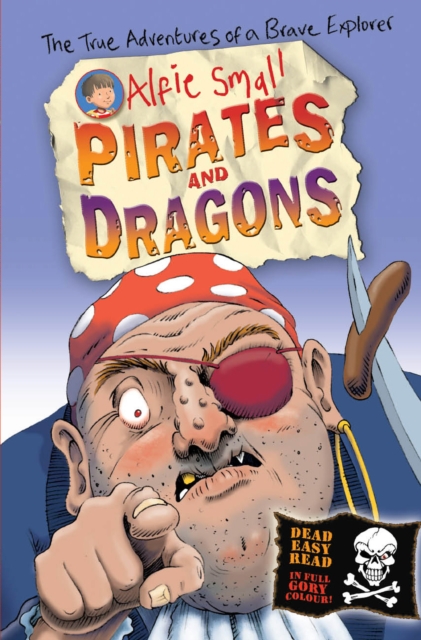 Alfie Small: Pirates and Dragons : Easy read in full colour, EPUB eBook