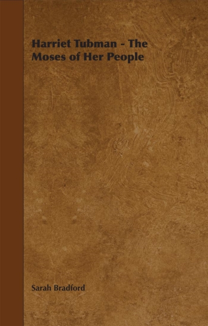Harriet Tubman - The Moses of Her People, EPUB eBook