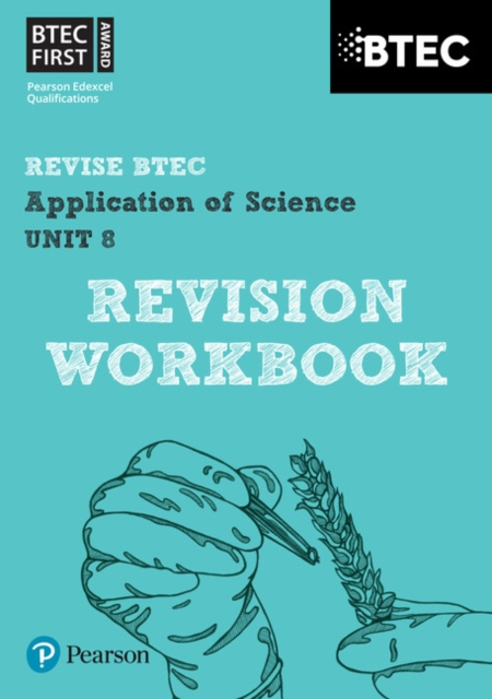 Pearson REVISE BTEC First in Applied Science: Application of Science Unit 8 Revision Guide - 2023 and 2024 exams and assessments, Paperback / softback Book