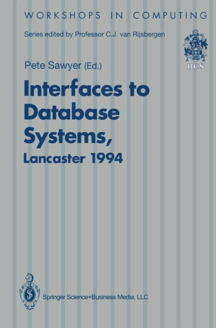 Interfaces to Database Systems (IDS94) : Proceedings of the Second International Workshop on Interfaces to Database Systems, Lancaster University, 13-15 July 1994, PDF eBook