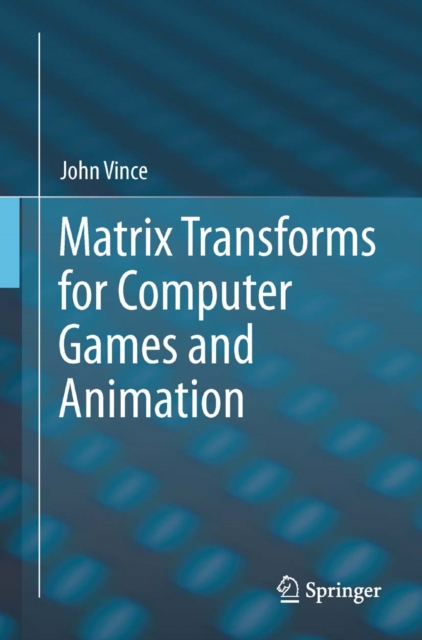 Matrix Transforms for Computer Games and Animation, PDF eBook