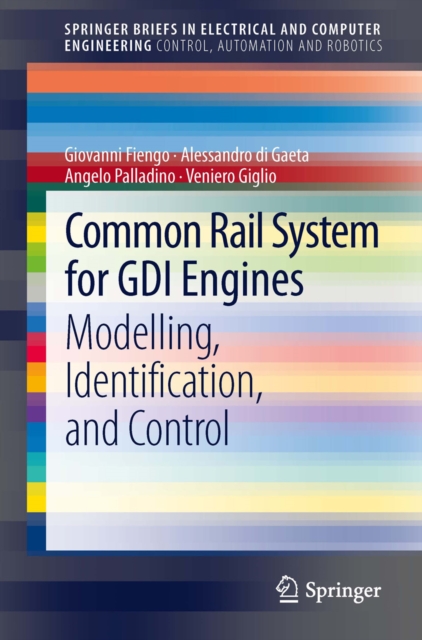 Common Rail System for GDI Engines : Modelling, Identification, and Control, PDF eBook
