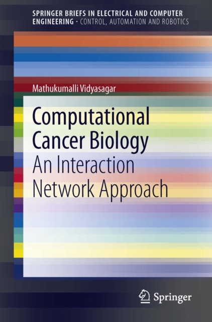 Computational Cancer Biology : An Interaction Network Approach, PDF eBook