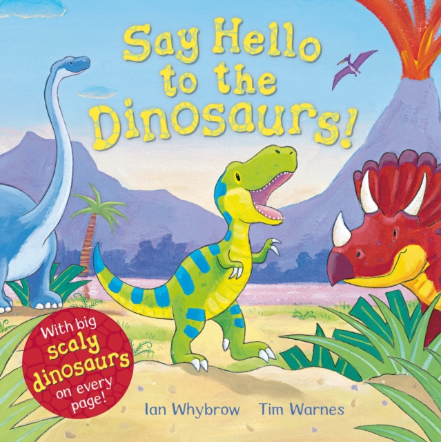 Say Hello to the Dinosaurs!, Paperback Book
