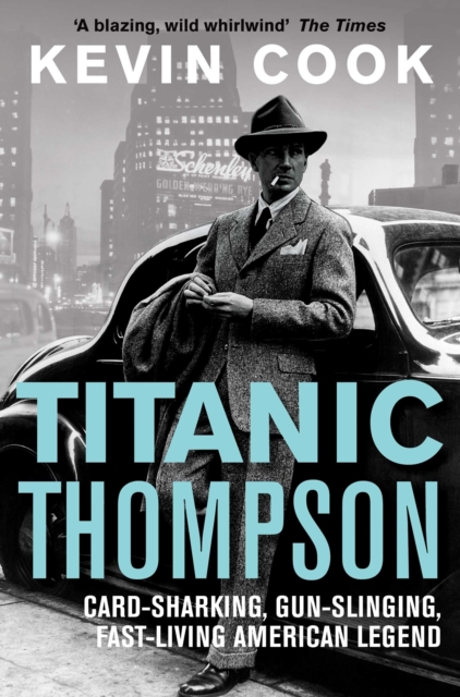 Titanic Thompson : The Man Who Bet on Everything, EPUB eBook