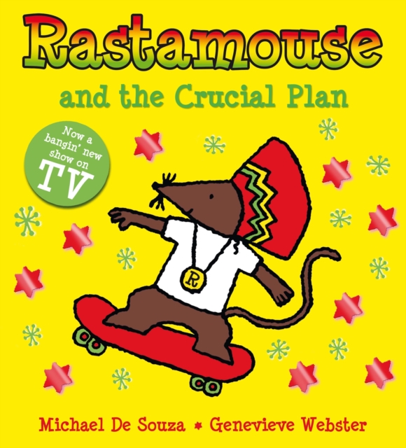 Rastamouse and the Crucial Plan, Paperback Book