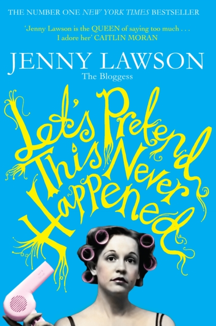 Let's Pretend This Never Happened : (A Mostly True Memoir), EPUB eBook