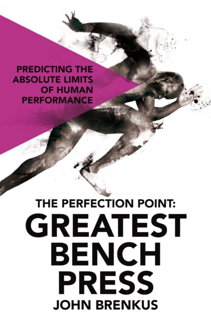 The Perfection Point: Greatest Bench Press, EPUB eBook