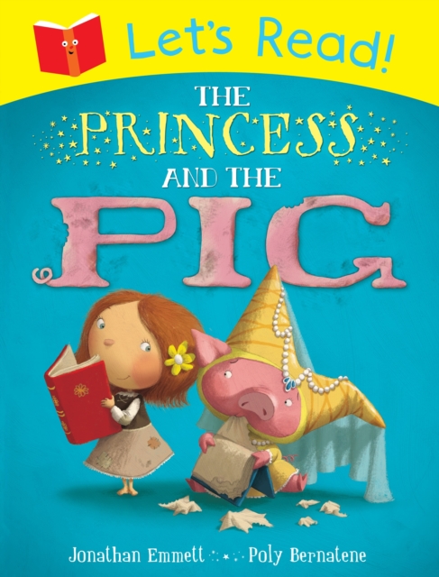 Let's Read! The Princess and the Pig, Paperback Book