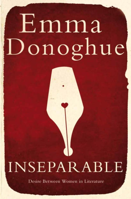 Inseparable : Desire Between Women in Literature, EPUB eBook