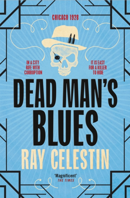 Dead Man's Blues : Jazz-filled, Prohibition-era Chicago Comes to Life in This Historical Crime Fiction, EPUB eBook