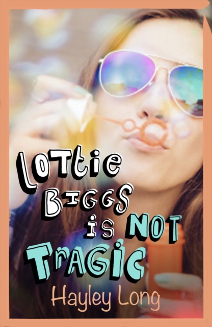 Lottie Biggs is (Not) Tragic, Paperback Book