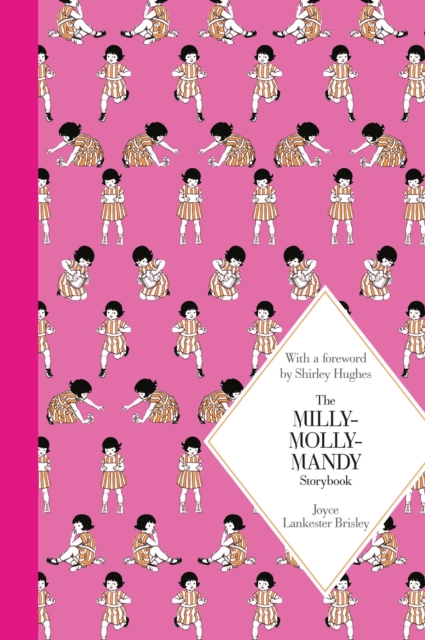The Milly-Molly-Mandy Storybook : Macmillan Classics edition, Hardback Book