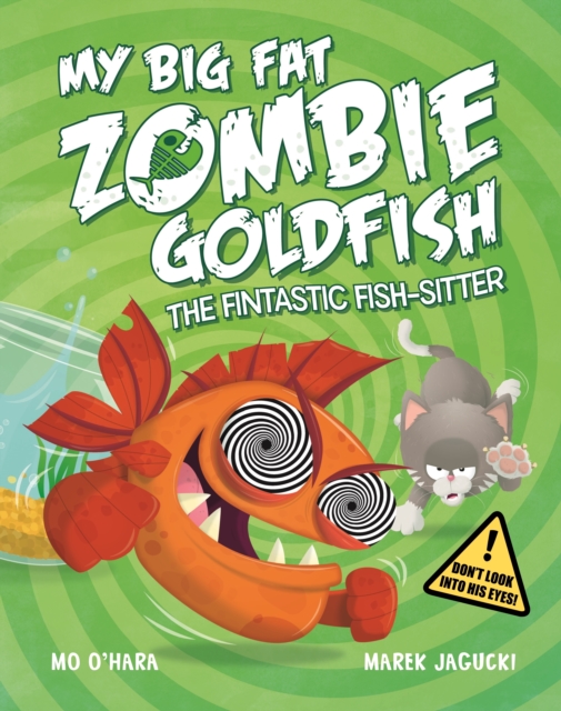 My Big Fat Zombie Goldfish: The Fintastic Fish-Sitter, Hardback Book