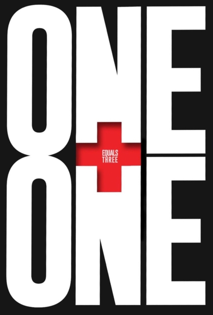 One Plus One Equals Three : A Masterclass in Creative Thinking, Hardback Book