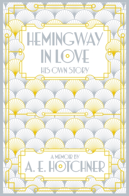 Hemingway in Love : His Own Story, EPUB eBook