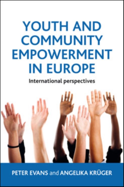 Youth and community empowerment in Europe : International perspectives, PDF eBook