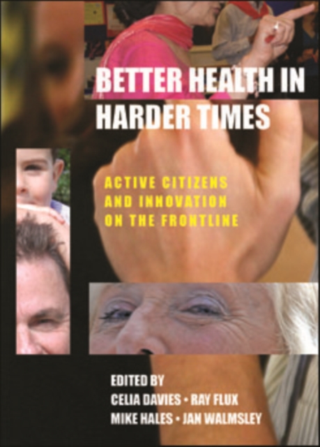 Better health in harder times : Active citizens and innovation on the frontline, PDF eBook