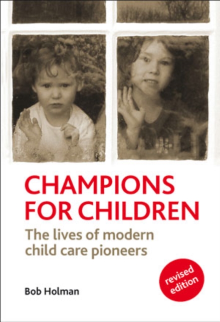 Champions for Children : The Lives of Modern Child Care Pioneers, PDF eBook