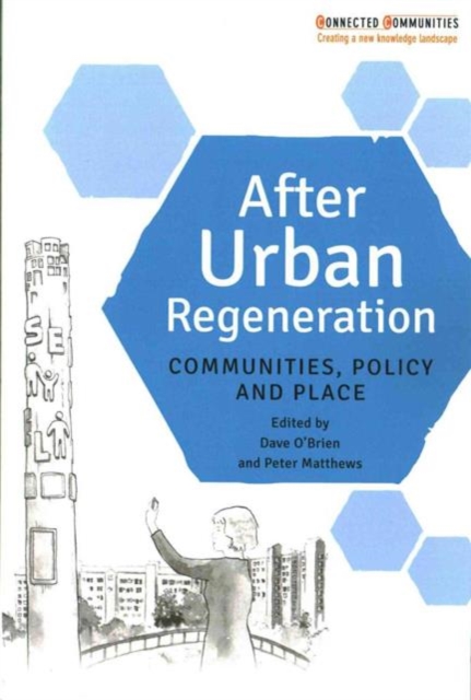 After Urban Regeneration : Communities, Policy and Place, Paperback / softback Book