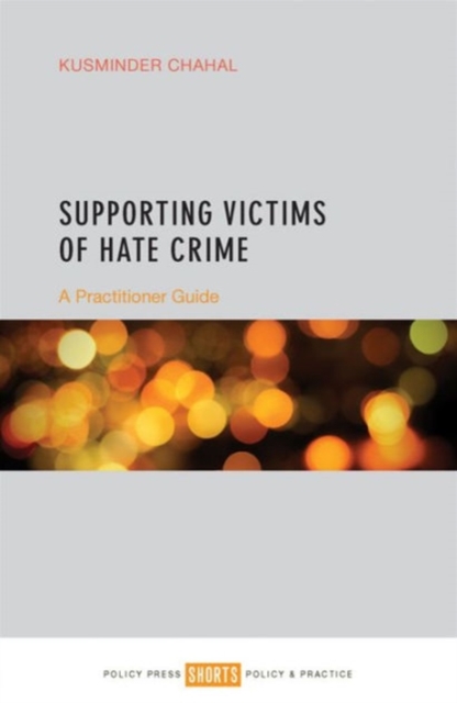 Supporting Victims of Hate Crime : A Practitioner Guide, Paperback / softback Book
