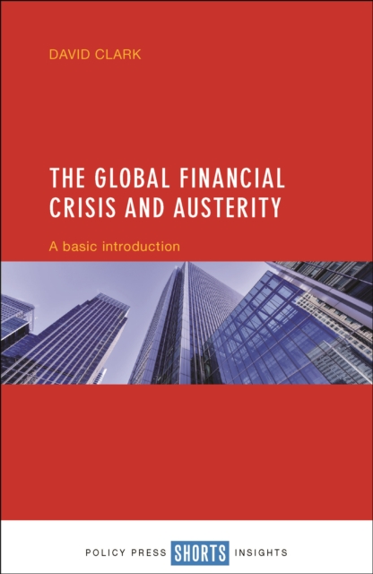 The global financial crisis and austerity : A basic introduction, EPUB eBook