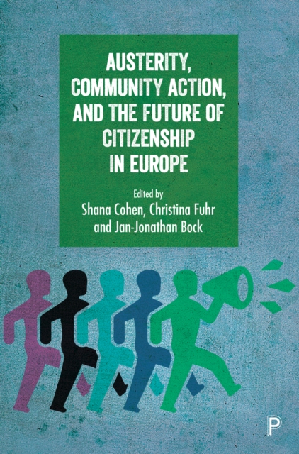 Austerity, Community Action, and the Future of Citizenship in Europe, EPUB eBook