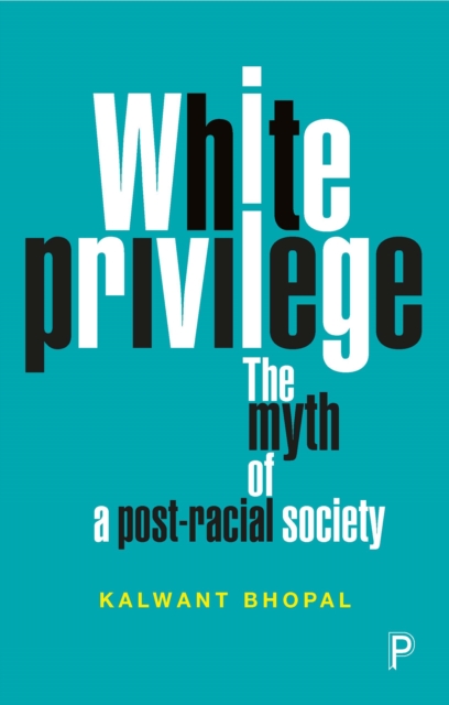 White privilege : The myth of a post-racial society, EPUB eBook