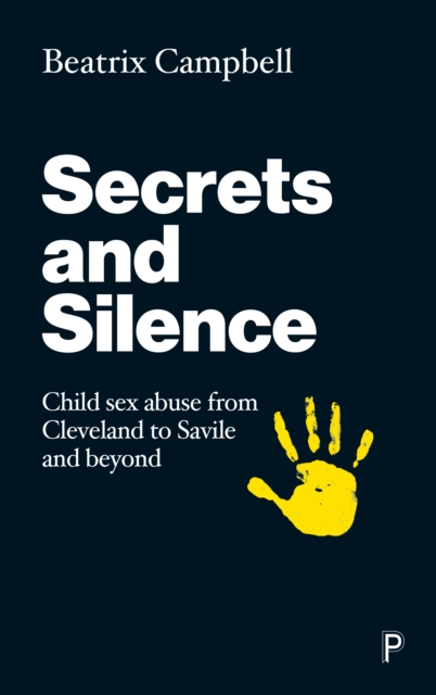Secrets and Silence : Uncovering the Legacy of the Cleveland Child Sexual Abuse Case, Paperback / softback Book