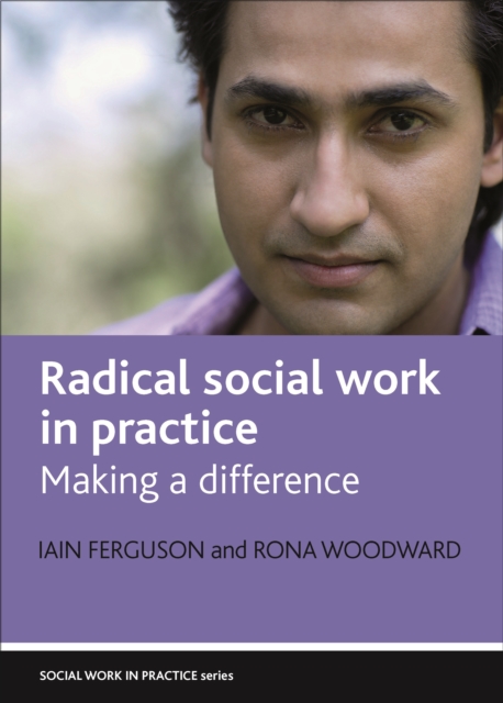 Radical social work in practice : Making a difference, PDF eBook