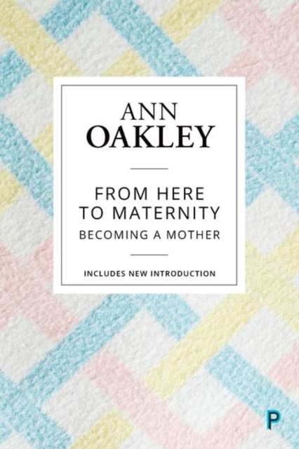 From Here to Maternity : Becoming a Mother, Hardback Book