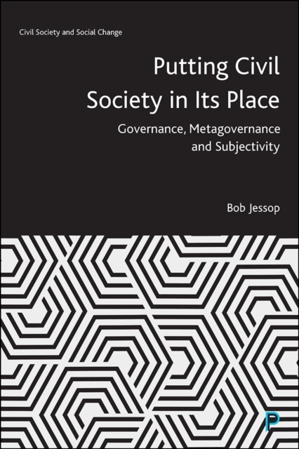 Putting Civil Society in Its Place : Governance, Metagovernance and Subjectivity, PDF eBook