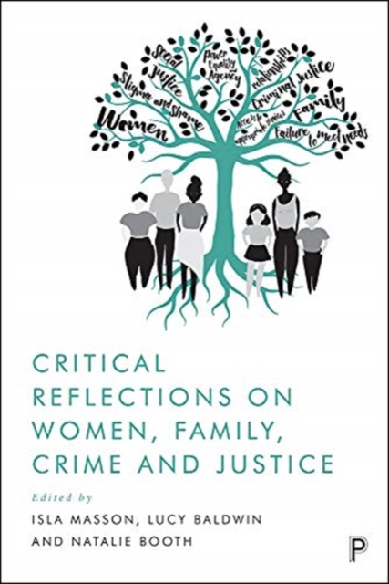 Critical Reflections on Women, Family, Crime and Justice, Paperback / softback Book