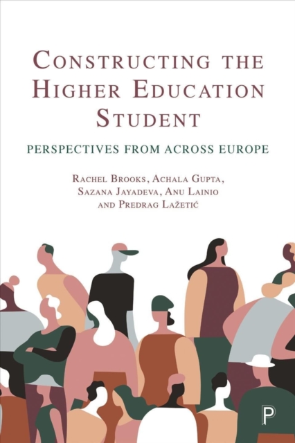 Constructing the Higher Education Student : Perspectives from across Europe, Paperback / softback Book