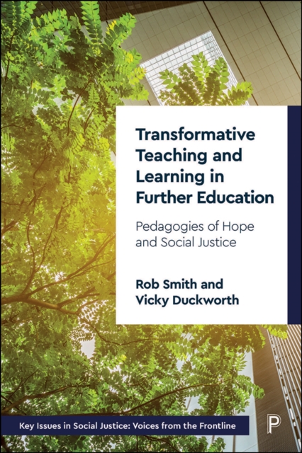 Transformative Teaching and Learning in Further Education : Pedagogies of Hope and Social Justice, EPUB eBook