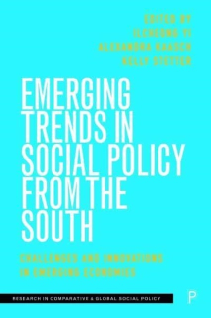 Emerging Trends in Social Policy from the South : Challenges and Innovations in Emerging Economies, Hardback Book