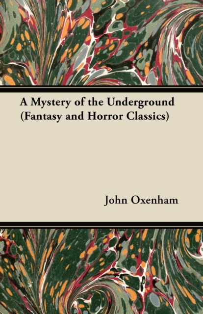 A Mystery of the Underground (Fantasy and Horror Classics), EPUB eBook