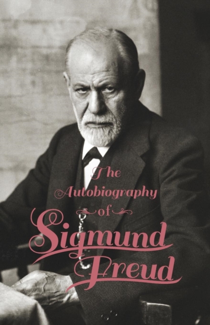 The Autobiography of Sigmund Freud, EPUB eBook