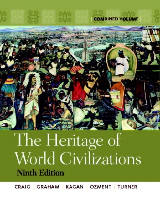 The Heritage of World Civilizations: Combined Volume Plus MyHistoryLab, Mixed media product Book