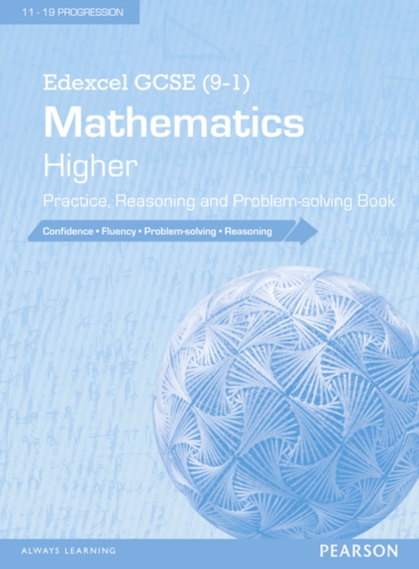 Edexcel GCSE (9-1) Mathematics: Higher Practice, Reasoning and Problem-solving Book, Paperback / softback Book