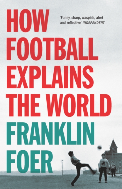 How Football Explains The World, EPUB eBook