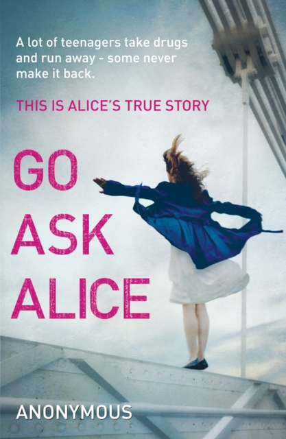 Go Ask Alice : A shocking true story for fans of 13 Reasons Why, EPUB eBook