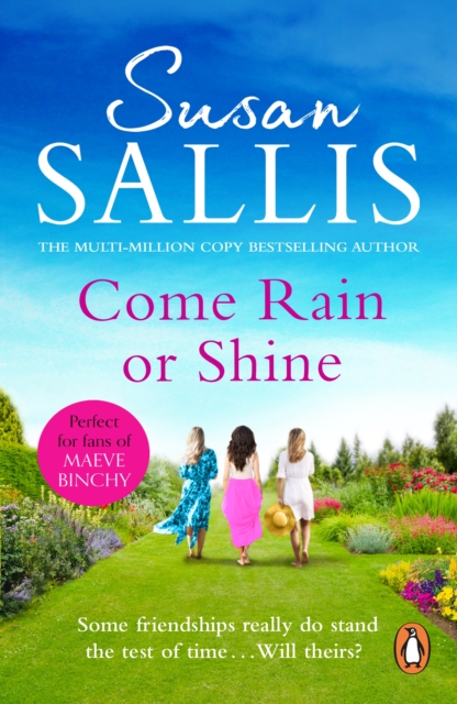 Come Rain Or Shine : a poignant and unforgettable story of close female friendship set amongst the Malvern Hills by bestselling author Susan Sallis, EPUB eBook